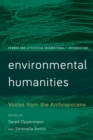 Environmental Humanities : Voices from the Anthropocene - eBook