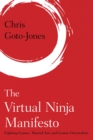 Virtual Ninja Manifesto : Fighting Games, Martial Arts and Gamic Orientalism - eBook