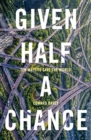 Given Half a Chance : Ten Ways to Save the World - Book