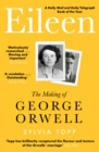 Eileen : The Making of George Orwell - eBook