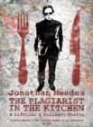 The Plagiarist in the Kitchen : A Lifetime's Culinary Thefts - Book