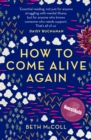 How to Come Alive Again - Book