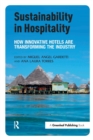 Sustainability in Hospitality : How Innovative Hotels are Transforming the Industry - Book