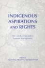 Indigenous Aspirations and Rights : The Case for Responsible Business and Management - Book