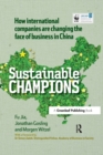 CHINA EDITION - Sustainable Champions : How International Companies are Changing the Face of Business in China - Book