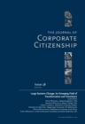 Large Systems Change: An Emerging Field of Transformation and Transitions : A Special Theme Issue of The Journal of Corporate Citizenship (Issue 58) - Book