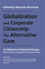 Globalization and Corporate Citizenship: The Alternative Gaze : A Collection of Seminal Essays - Book