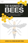 The Business of Bees : An Integrated Approach to Bee Decline and Corporate Responsibility - Book