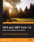 C# 6 and .NET Core 1.0: Modern Cross-Platform Development - eBook
