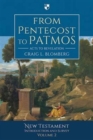 From Pentecost to Patmos : The New Testament Introduction and Survey Volume 2 - Book