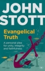 Evangelical Truth : A Personal Plea For Unity And Faithfulness - Book