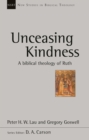 Unceasing Kindness : A Biblical Theology Of Ruth - Book