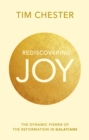 Rediscovering Joy : The Dynamic Power Of The Reformation In Galatians - Book