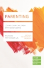 Parenting (Lifebuilder Study Guides) : Loving Our Children with God's Love - Book