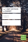 The 'I am' sayings of Christ (Lifebuilder Study Guides) - Book