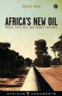 Africa's New Oil : Power, Pipelines and Future Fortunes - Book