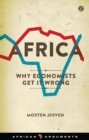 Africa : Why Economists Get It Wrong - Book