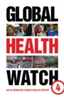 Global Health Watch 4 : An Alternative World Health Report - eBook