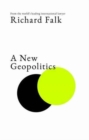 A New Geopolitics : A Forecast for the Future - Book