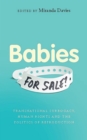 Babies for Sale? : Transnational Surrogacy, Human Rights and the Politics of Reproduction - Book