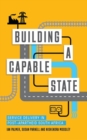 Building a Capable State : Service Delivery in Post-Apartheid South Africa - eBook
