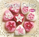 Special Cakes : Quick and Easy Recipes - Book