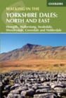 Walking in the Yorkshire Dales: North and East : Howgills, Mallerstang, Swaledale, Wensleydale, Coverdale and Nidderdale - eBook