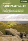 Dark Peak Walks : 40 walks exploring the Peak District gritstone and moorland landscapes - eBook