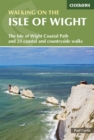 Walking on the Isle of Wight : The Isle of Wight Coastal Path and 23 coastal and countryside walks - eBook