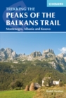 The Peaks of the Balkans Trail : Montenegro, Albania and Kosovo - eBook