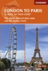 Cycling London to Paris : The classic Dover/Calais route and the Avenue Verte - eBook