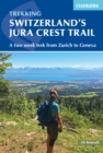 Switzerland's Jura Crest Trail : A two week trek from Zurich to Geneva - eBook