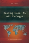 Reading Psalm 145 with the Sages : A Compositional Analysis - eBook