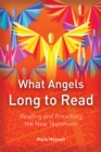 What Angels Long to Read : Reading and Preaching the New Testament - eBook