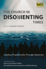 The Church in Disorienting Times : Leading Prophetically Through Adversity - eBook