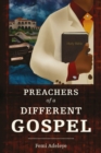 Preachers of a Different Gospel : A Pilgrim's Reflections on Contemporary Trends in Christianity - eBook