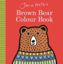 Jane Foster's Brown Bear Colour Book - Book