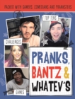 Pranks, Bants & Whatev's FanBook : Packed with gamers, comedians and pranksters - Book