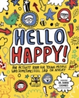 Hello Happy! Mindful Kids : An activity book for children who sometimes feel sad or angry. - Book