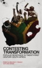 Contesting Transformation : Popular Resistance in Twenty-First Century South Africa - eBook