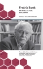 Fredrik Barth : An Intellectual Biography - eBook