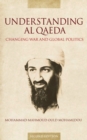 Understanding Al Qaeda : Changing War and Global Politics - eBook