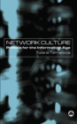 Network Culture : Politics For the Information Age - eBook