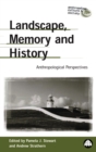 Landscape, Memory and History : Anthropological Perspectives - eBook