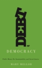 Debt or Democracy : Public Money for Sustainability and Social Justice - eBook