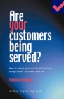 Are Your Customers Being Served? : How to Boost Profits by Giving Exceptional Customer Service - eBook