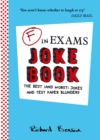 F in Exams Joke Book : The Best (and Worst) Jokes and Test Paper Blunders - eBook