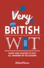 Very British Wit : Quips and Quotes to Suit All Manner of Occasions - eBook