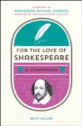 For the Love of Shakespeare : A Companion - eBook