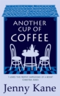 Another Cup Of Coffee : a heart-warming and irresistible romance that will put a smile on your face - Book